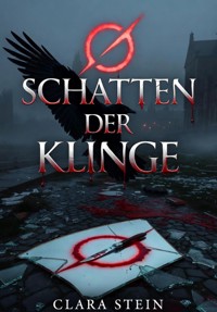Schatten der Klinge - Clara Stein - ebook