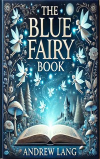 The Blue Fairy Book - Andrew Lang - ebook
