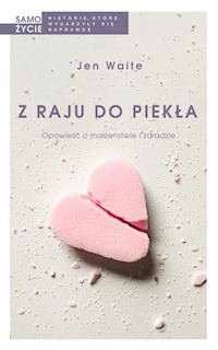 Z raju do piekła - Jen Waite - książka