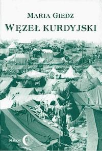 Węzeł kurdyjski - Maria Giedz - ebook