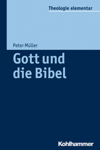 Gott und die Bibel - Peter  Müller - ebook