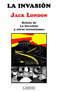 La invasión - Jack London - ebook