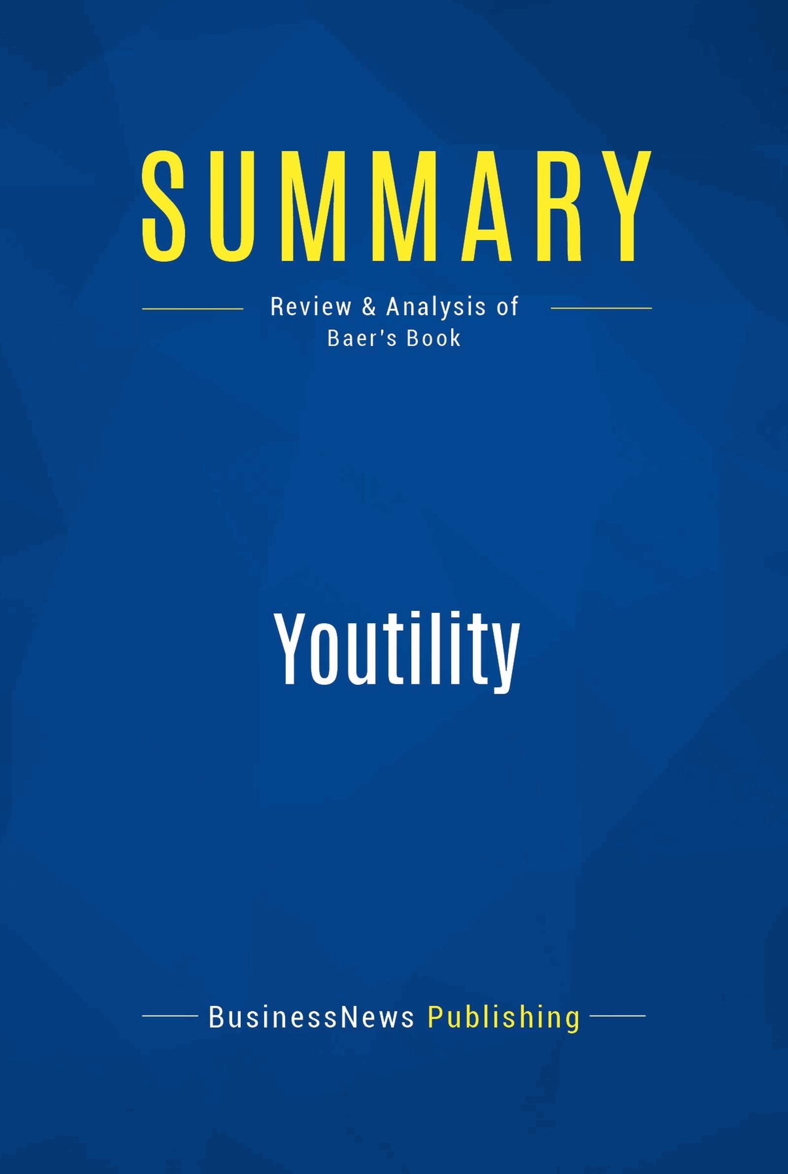 Summary: Youtility
