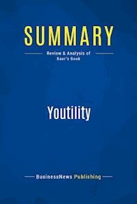 Summary: Youtility - BusinessNews Publishing - ebook