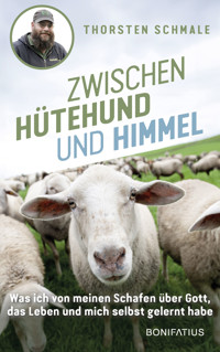 Zwischen Hütehund und Himmel - Thorsten Schmale - ebook