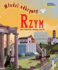 Rzym. Młodzi odkrywcy - Daniela Celli - książka