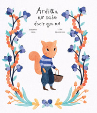 Ardilla no sabe decir que no - Isern Susanna - ebook