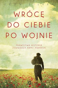 Wrócę do ciebie po wojnie - Silver Leon - ebook + książka