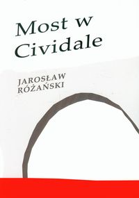 Most w Cividale - Różański Jarosław - książka