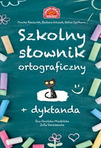 Szkolny słownik ortograficzny +Dyktanda -  - książka