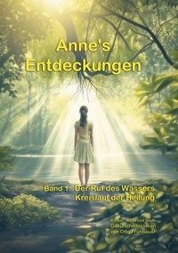 Anne's Entdeckungen - Otto Frühbauer - ebook