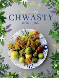 Chwasty od kuchni - Ciemny Piotr - ebook + książka