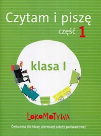 Lokomotywa 1 Czytam i piszę Ćwiczenia Część 1 - Kulis Iwona, Królikowska-Czarnota Katarzyna, Pasternak Marzena - książka