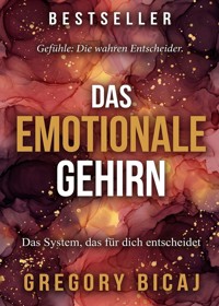 Das emotionale Gehirn - Gregory Bicaj - ebook