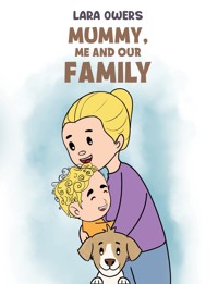 Mummy, Me and Our Family - Lara Owers - ebook