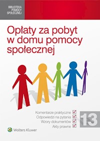 Opłaty za pobyt w domu pomocy społecznej - Bochenek Michał, Gawarkiewicz Żanetta, Januszewska Magdalena, Kucharski Dominik, Kusio-Szalak Iwona, - książka