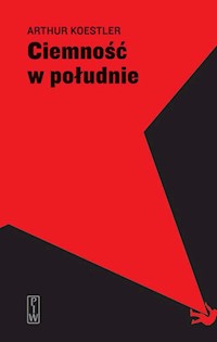 Ciemność w południe - Arthur Koestler - książka