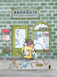 Bagażnik, czyli rzecz o pakowaniu - Magdalena Kilarska - książka