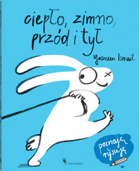 Ciepło, zimno, przód i tył - Yasmeen Ismail - książka