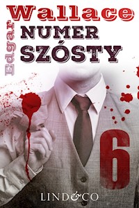 Numer szósty. Klasyka angielskiego kryminału. Tom 6 - Edgar Wallace - ebook + audiobook