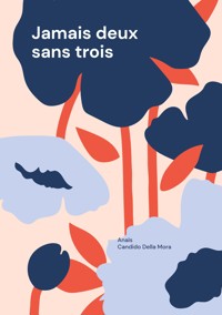 Jamais deux sans trois - Anaïs Candido Della Mora - ebook