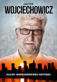Kulisy warszawskiego ratusza - Wojciechowicz Jacek, Rigamonti Magdalena - książka