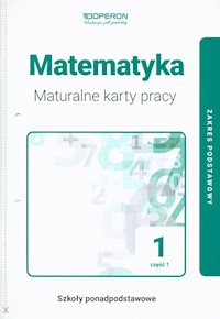 Matematyka 1 Maturalne karty pracy Część 1 Zakres podstawowy -  - książka