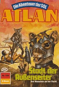 Atlan 526: Stadt der Außenseiter - Falk-Ingo Klee - ebook
