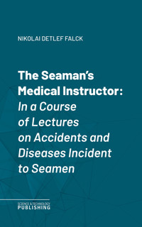 The Seaman's Medical Instructor - Nikolai Detlef Falck - ebook