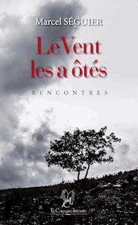 Le vent les a ôtés - Marcel Séguier - ebook