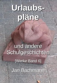 Urlaubspläne - Jan Bachmann - ebook