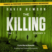 The Killing. Tom 1. Odcinek 3 - Dawid Hewson - ebook + audiobook
