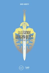 La Légende Dragon Quest - Daniel Andreyev - ebook