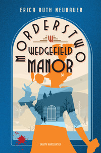 Morderstwo w Wedgefield Manor - Erica Ruth Neubauer - ebook + audiobook + książka