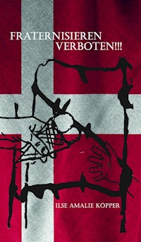 Fraternisieren verboten!!! - Ilse Amalie Köpper - ebook