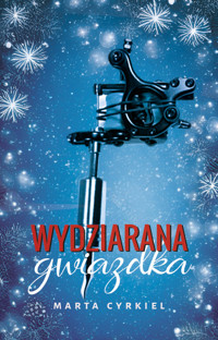 Wydziarana gwiazdka - Cyrkiel Marta - ebook + audiobook