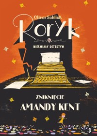 Zniknięcie Amandy Kent Roryk Tom 4 - Schlick Oliver - książka