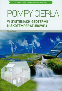 Pompy ciepła w systemach geotermii niskotemperaturowej - Rubik Marian - książka