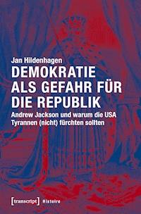 Demokratie als Gefahr für die Republik - Jan Hildenhagen - ebook