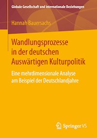Wandlungsprozesse in der deutschen Auswärtigen Kulturpolitik - Hannah Bauersachs - ebook