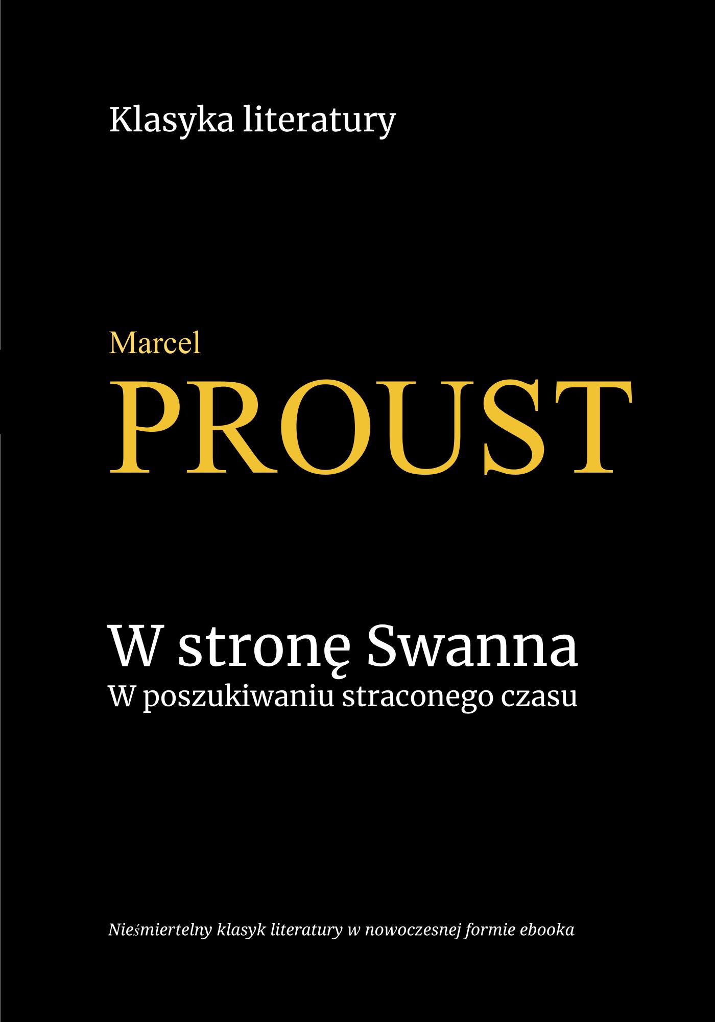 W stronę Swanna. W poszukiwaniu straconego czasu.