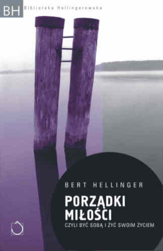 Porządki miłości - Bert Hellinger - ebook + książka