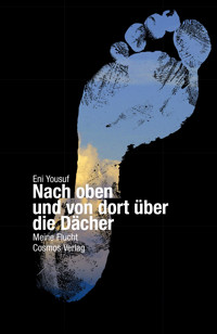 Nach oben und von dort über die Dächer - Eni Yousuf - ebook