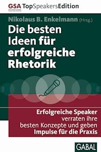 Die besten Ideen für erfolgreiche Rhetorik -  - ebook