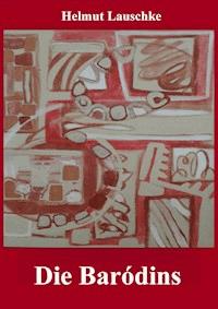 Die Baródins - Helmut Lauschke - ebook