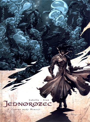 Jednorożec. Tom 3. Czarne wody Wenecji - Mathieu Gabella, Anthony Jean - książka