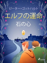 エルフの運命 2: 石の心 - Peter Gotthardt - ebook
