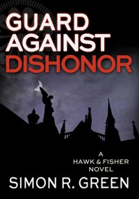 Guard Against Dishonor - Simon R. Green - ebook