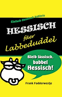 Hessisch fäer Labbeduddel - Frank Fodderwestje - ebook