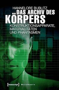 Das Archiv des Körpers - Hannelore Bublitz - ebook